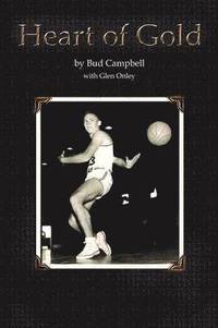 bokomslag Heart of Gold, A Basketball Player's Legacy