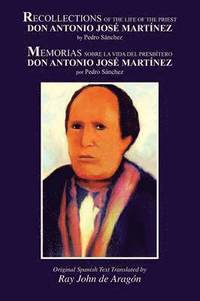 bokomslag Recollections of the Life of Don Antonio Jose Martinez