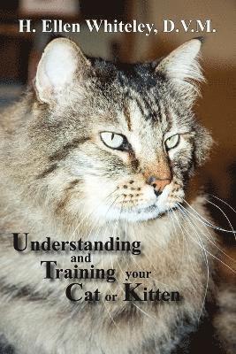 bokomslag Understanding and Training Your Cat or Kitten