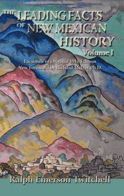 bokomslag The Leading Facts of New Mexican History, Vol. I (Hardcover)