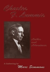 bokomslag Charles F. Lummis (Hardcover)