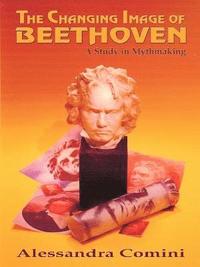 bokomslag The Changing Image of Beethoven