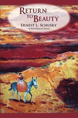 Ernest L Schusky, Ernest L. Schusky, L. Schusky, Ernest - Return to Beauty, Häftad