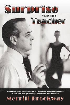 Merrill Brockway - Surprise Was My Teacher, Häftad