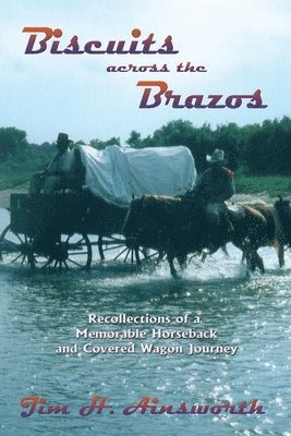Jim H Ainsworth, Jim H. Ainsworth - Biscuits Across the Brazos, Häftad