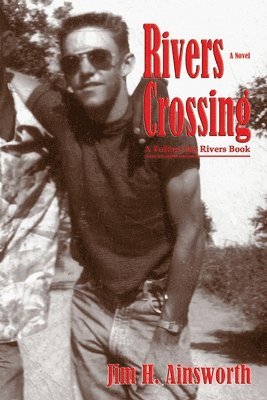 Jim H Ainsworth, Jim H. Ainsworth - Rivers Crossing, Häftad