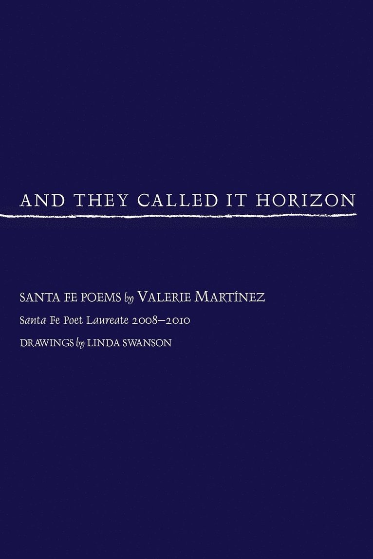 And They Called It Horizon, Santa Fe Poems 1