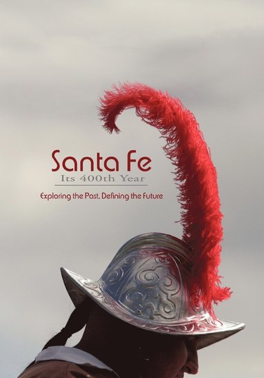 bokomslag Santa Fe, Its 400th Year (Softcover)