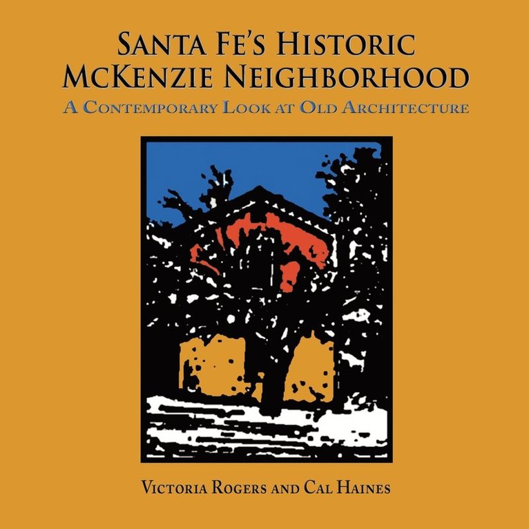 Santa Fe's Historic McKenzie Neighborhood 1