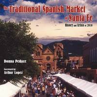 bokomslag The Traditional Spanish Market of Santa Fe