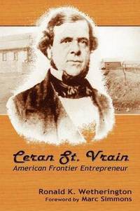 bokomslag Ceran St. Vrain, American Frontier Entrepreneur