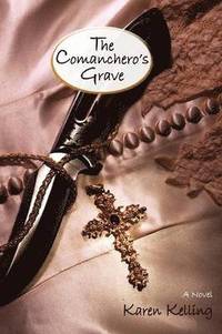 bokomslag The Comancheros Grave, a Novel