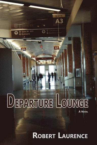 bokomslag Departure Lounge, a Novel