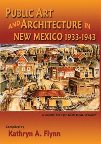 bokomslag Public Art and Architecture in New Mexico, 1933-1943 (Softcover)