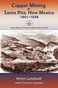 bokomslag Copper Mining in Santa Rita, New Mexico, 1801-1838