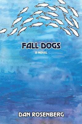 Dan Rosenberg - Fall Dogs, Häftad