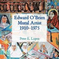 bokomslag Edward O'Brien, Mural Artist, 1910-1975