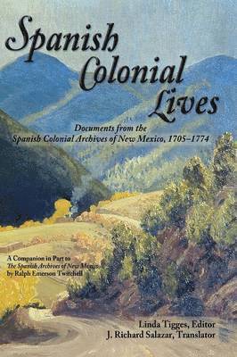 bokomslag Spanish Colonial Lives, Hardcover