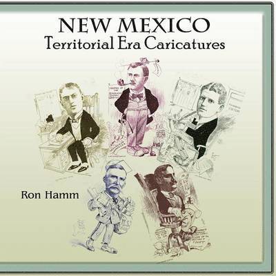 New Mexico Territorial Era Caricatures 1