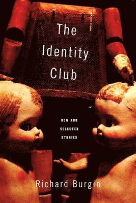 bokomslag The Identity Club: New and Selected Stories [With Music CD]