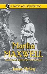 bokomslag Martha Maxwell