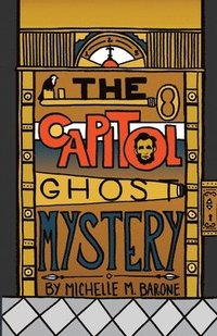bokomslag The Capitol Ghost Mystery