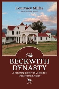 bokomslag The Beckwith Dynasty