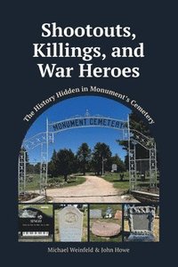 bokomslag Shootouts, Killings, and War Heroes