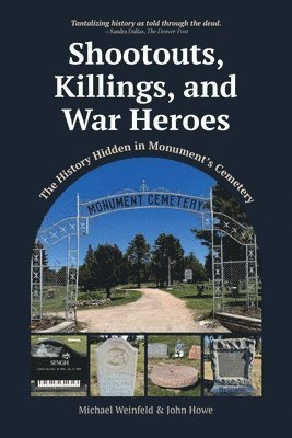 Michael Weinfeld, John Howe - Shootouts, Killings, and War Heroes, Häftad