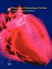 bokomslag Physiology and Pharmacology of the Heart