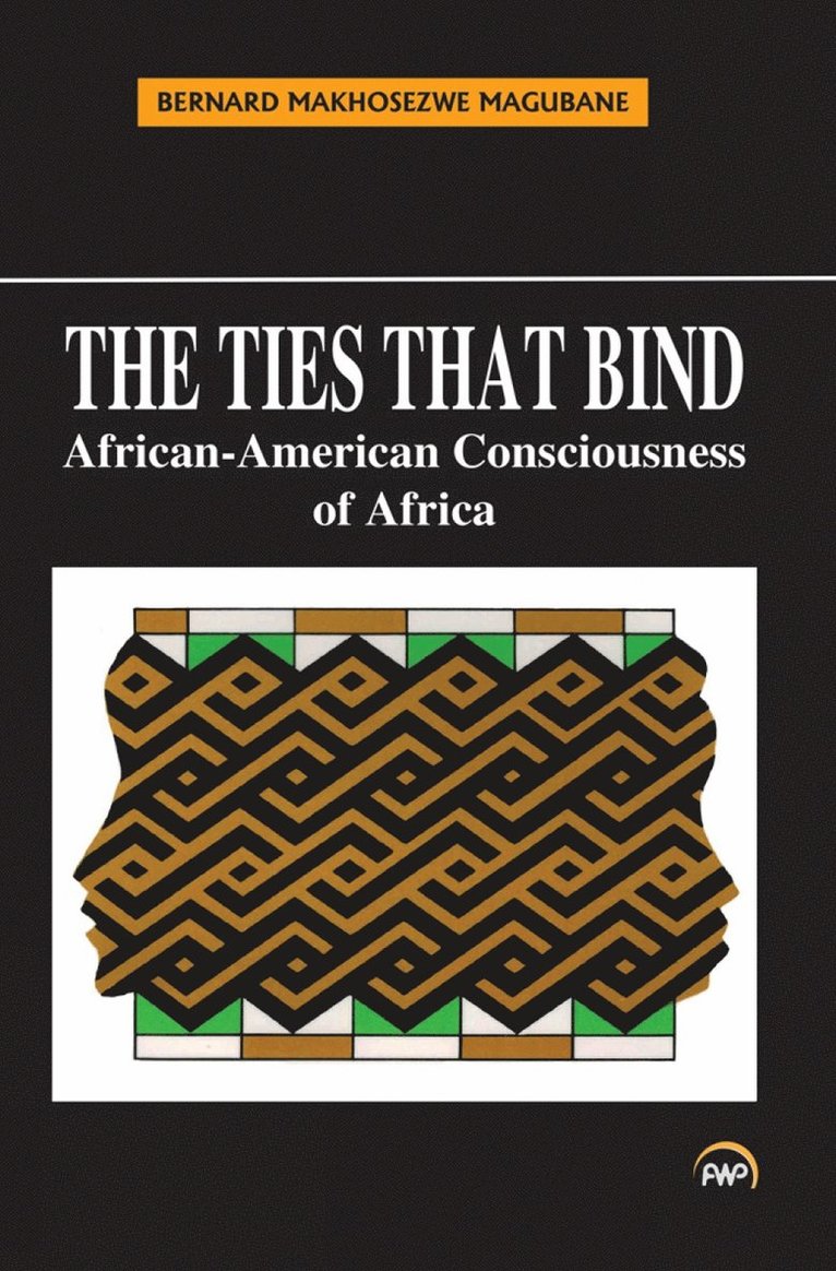 Bernard M Magubane - Ties that Bind, Häftad