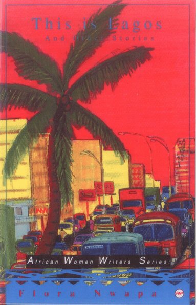Flora Nwapa - This Is Lagos And Other Stories, Häftad