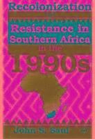bokomslag Recolonization And Resistance In Southern Africa In The 1990s