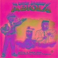 bokomslag The Amazing Adventures Of Abiola