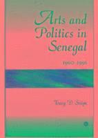 Arts And Politics In Senegal 1960-1996 1