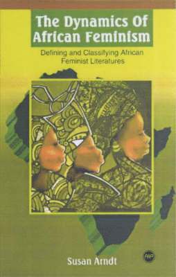 bokomslag The Dynamics Of African Feminism