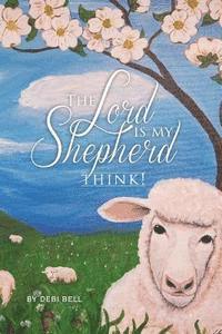 The Lord is My Shepherd - Think! 1