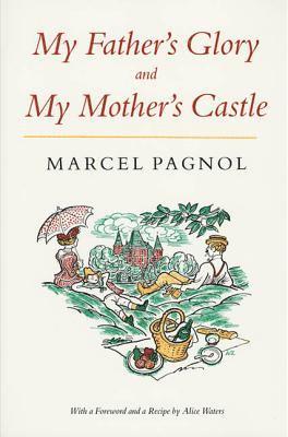 Marcel Pagnol - My Father's Glory & My Mother's Castle: Marcel Pagnol's Memories of Childhood, Häftad