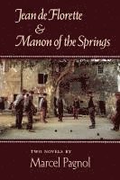 Marcel Pagnol - Jean de Florette and Manon of the Springs: Two Novels, Häftad