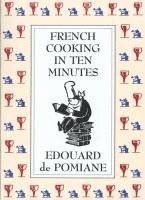 bokomslag French Cooking in Ten Minutes