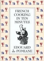 bokomslag French Cooking In Ten Minutes: Or Adapting To The Rhythm Of Modern Life