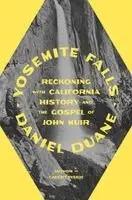 Daniel Duane - Yosemite Falls, Inbunden. Tillgänglighet: Kommande