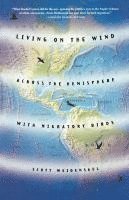 bokomslag Living on the Wind: Across the Hemisphere with Migratory Birds
