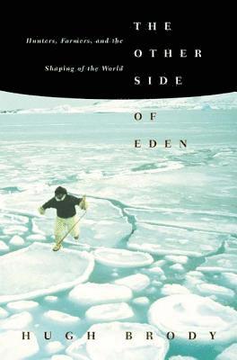 bokomslag The Other Side of Eden: Hunters, Farmers, and the Shaping of the World