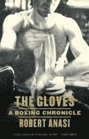 bokomslag The Gloves: A Boxing Chronicle