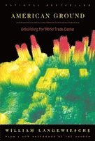 William Langewiesche - American Ground, Häftad
