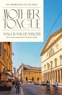 bokomslag Mother Tongue: An American Life in Italy