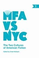 Chad Harbach, Chad Harbach - MFA Vs NYC: The Two Cultures of American Fiction, Häftad