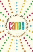 Candy: A Century of Panic and Pleasure 1