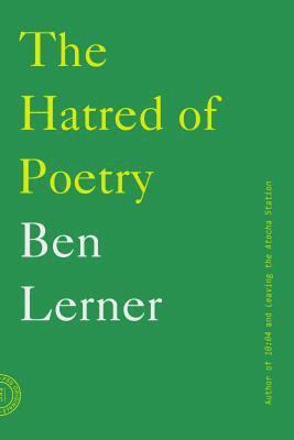 Ben Lerner - Hatred of Poetry, Häftad